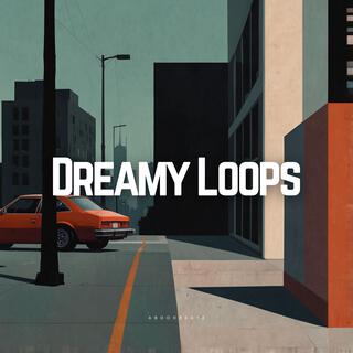 Dreamy Loops