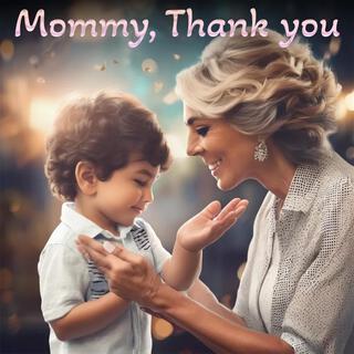 Mommy, Thank you lyrics | Boomplay Music