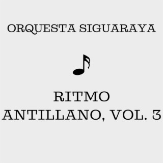 RITMO ANTILLANO, Vol. 3