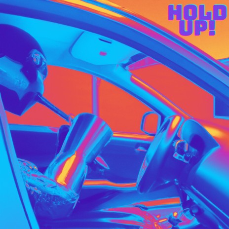 HOLD UP! | Boomplay Music