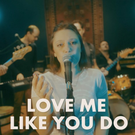 Love Me Like You Do (Cover) | Boomplay Music