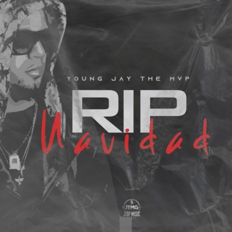 R.I.P NAVIDAD ft. Young Jay The mvp | Boomplay Music