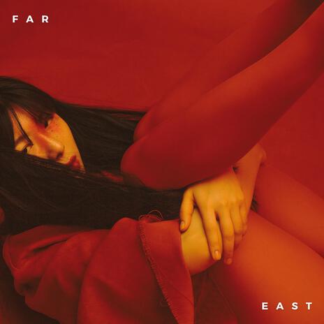 Far East | Boomplay Music