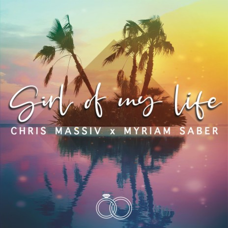 Girl of my life ft. Myriam Saber | Boomplay Music