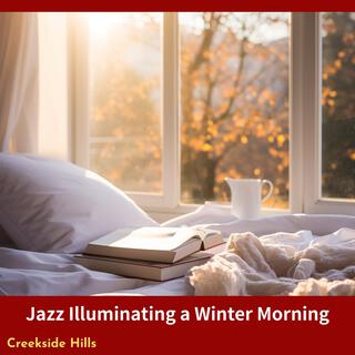 Jazz Illuminating a Winter Morning