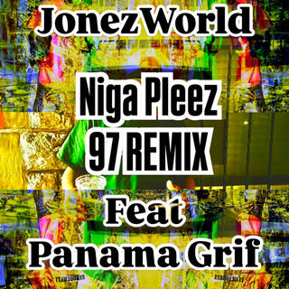 Niga Pleez (97 Remix)