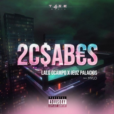 2C$AB€S ft. Jeuz Palacios
