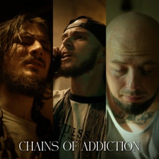 CHAINS OF ADDICTION