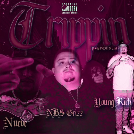 Trippin' ft. NBS Grizz & Young Rich | Boomplay Music