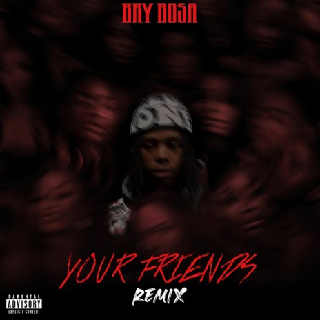 Your Friends (Remix) | Boomplay Music