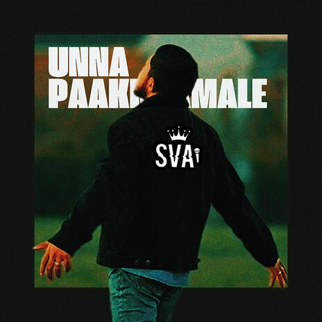 Unna Paakkaamale | Boomplay Music