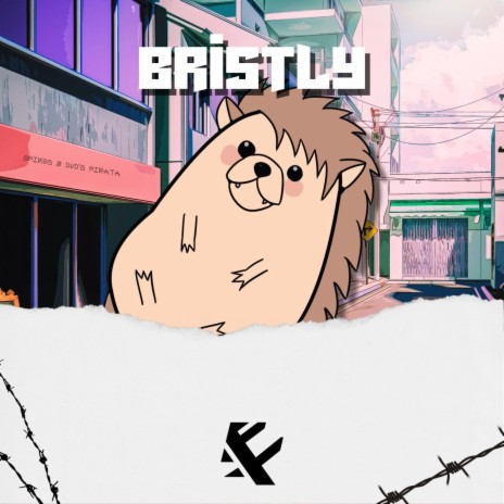 Bristly | Boomplay Music