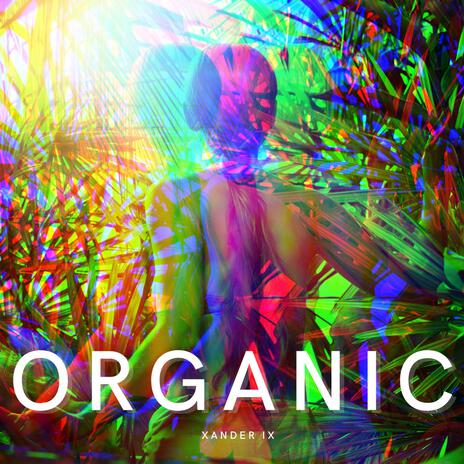 ORGANIC | Boomplay Music