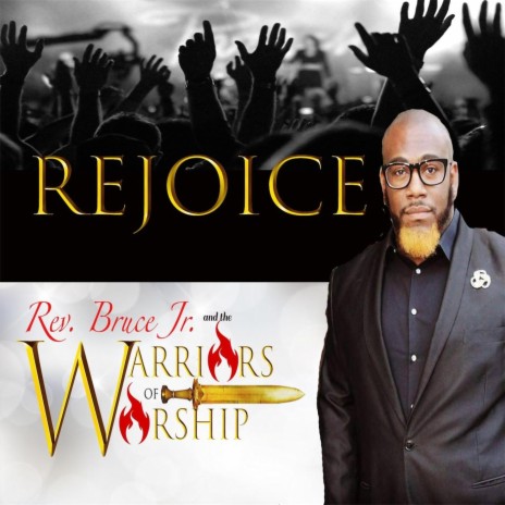 Rejoice ft. The Warriors of Worship | Boomplay Music