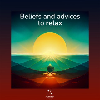 Beliefs and advices to relax