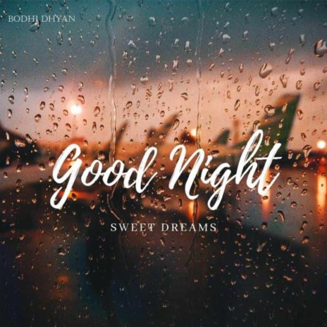 Good Night sweet dreams | Boomplay Music