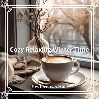 Cozy Relaxing Winter Time