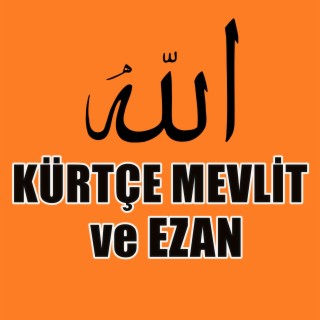 Kürtçe Mevlit ve Ezan