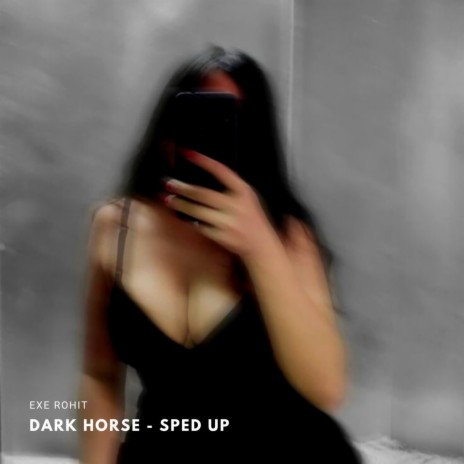 Dark Horse - Sped Up | Boomplay Music