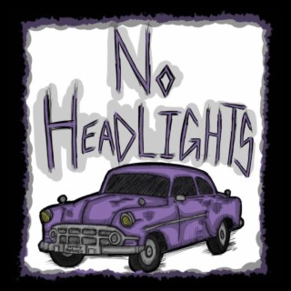 No Headlights