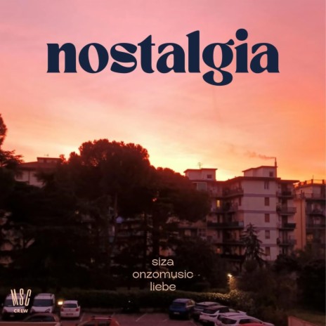 Nostalgia ft. onzomusic & Liebe | Boomplay Music