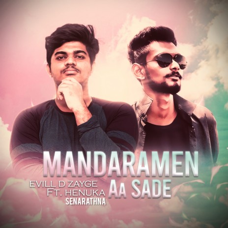 Mandaramen Aa Sade ft. Henuka Senarathna