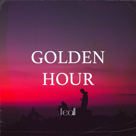 Golden Hour | Boomplay Music