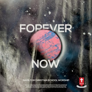 FOREVER NOW