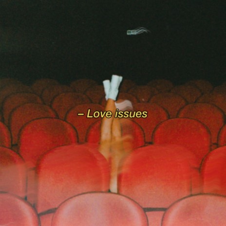 Love issues | Boomplay Music