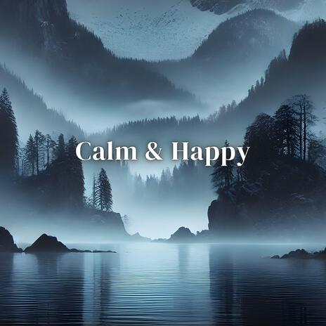 Calm & Happy