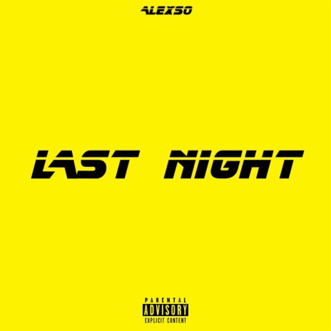 Last Night | Boomplay Music