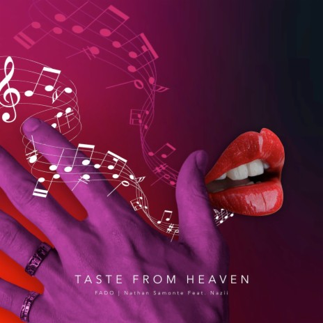 Taste from Heaven ft. Nathan Samonte & Nazii | Boomplay Music