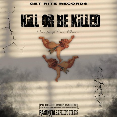 Kill Or Be Killed ft. True akira