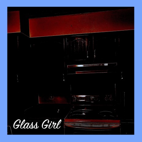 Glass Girl | Boomplay Music