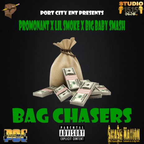 Bag Chasers ft. Lil Smoke & Big Baby Smash | Boomplay Music