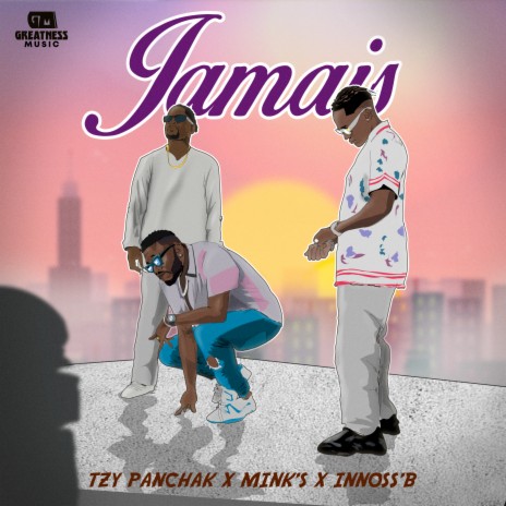 Jamais ft. Innoss'B & Mink's | Boomplay Music