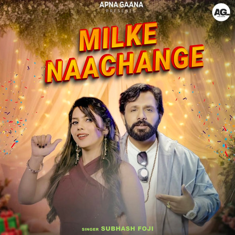 Milke Naachange ft. Amandeep Bidhan & Deepali Verma | Boomplay Music