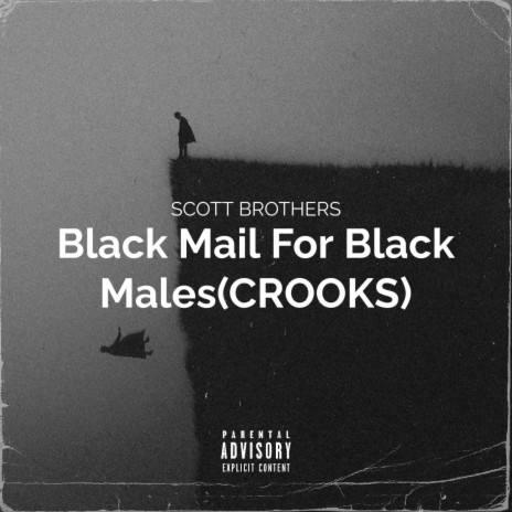 Black Mail For Black Males(Crooks)