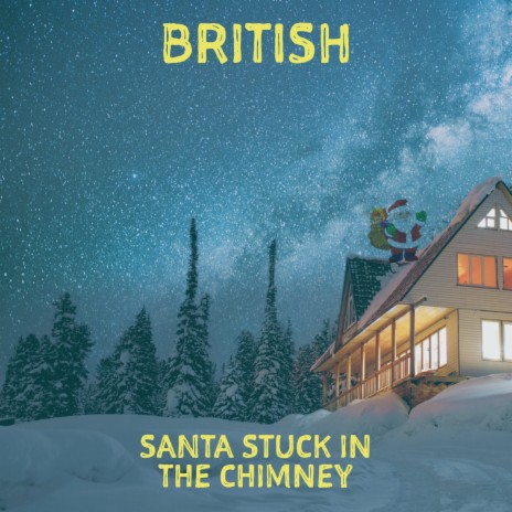 Santa Stuck in the Chimney | Boomplay Music