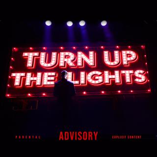 Turn Up The Lights