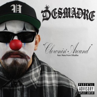 Clownin' Around ft. Xibalba lyrics | Boomplay Music