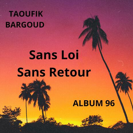 Sans Loi, Sans Retour | Boomplay Music