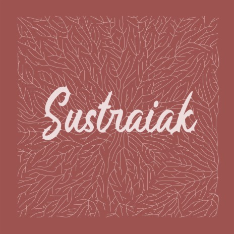 Sustraiak | Boomplay Music