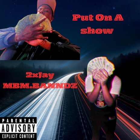 Put On A Show ft. MBM.Banndz