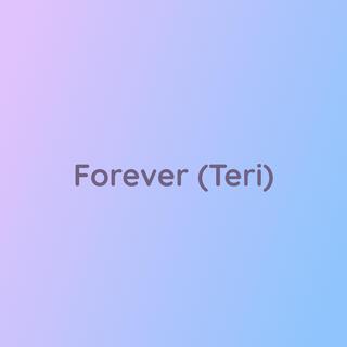 Forever (Teri)