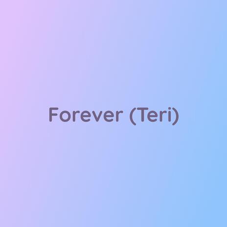 Forever (Teri)