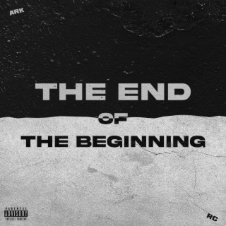 The End Of The Beginning