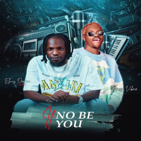 If No Be You ft. NONSO VIBES | Boomplay Music