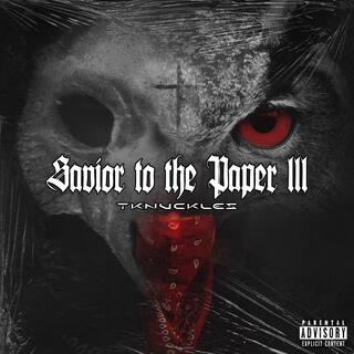 Savior to the Paper III