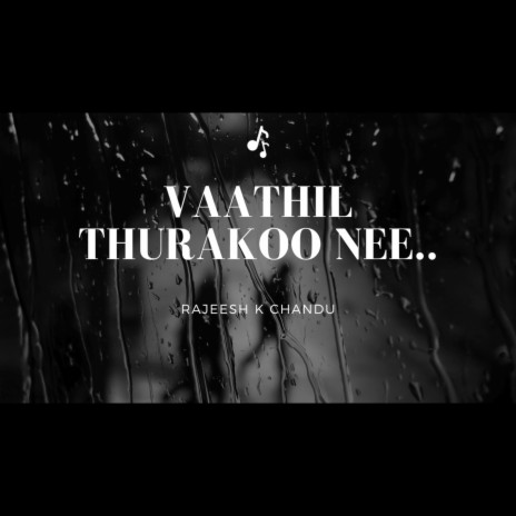 Vaathil Thurakoo Nee.. | Boomplay Music